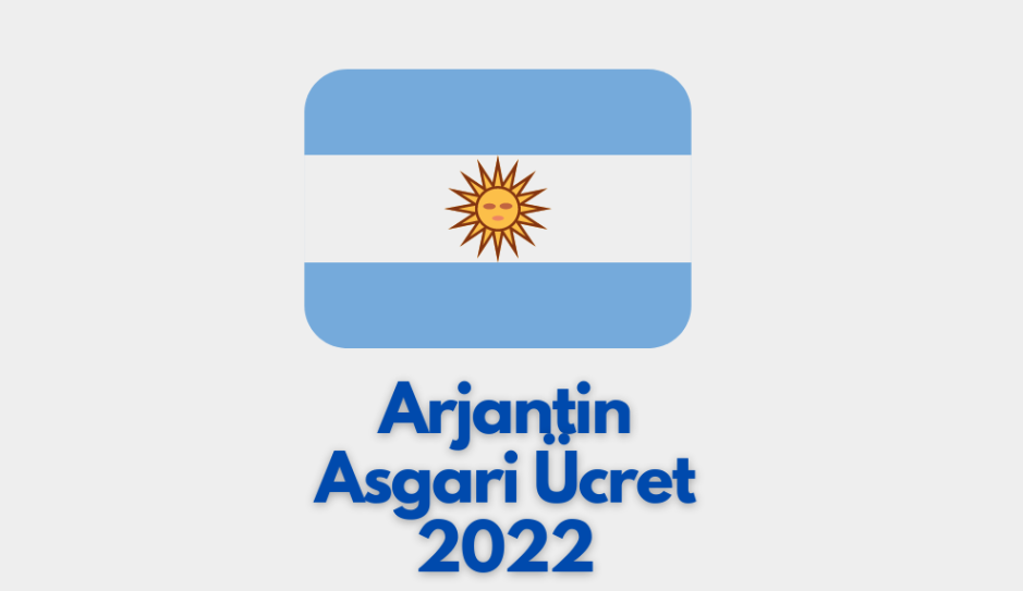 Arjantin Asgari Ücret 2022